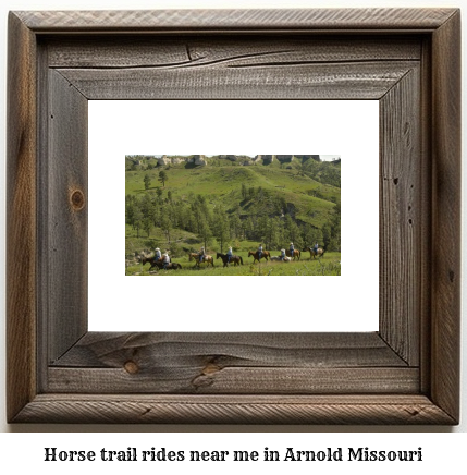 horse trail rides near me in Arnold, Missouri